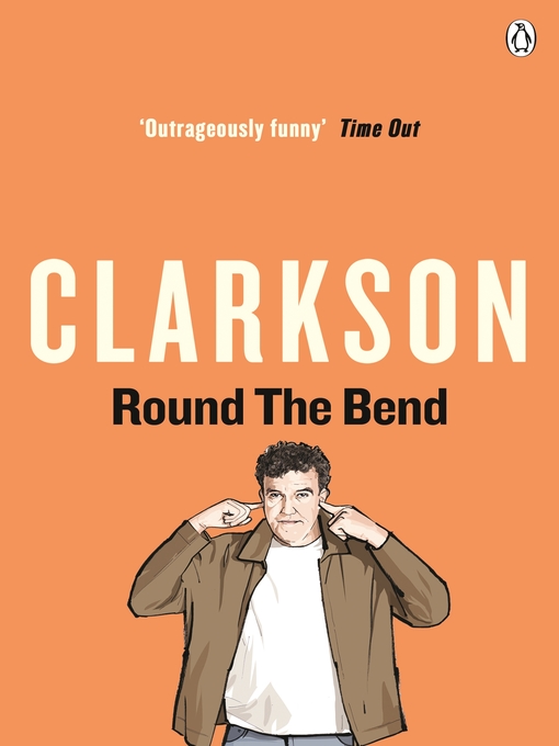 Title details for Round the Bend by Jeremy Clarkson - Available